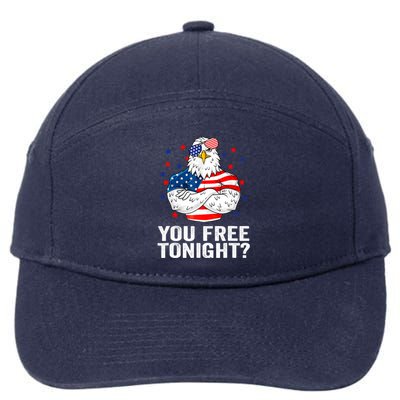 Are You Free Tonight 4th Of July Independence Day Bald Eagle Gift 7-Panel Snapback Hat