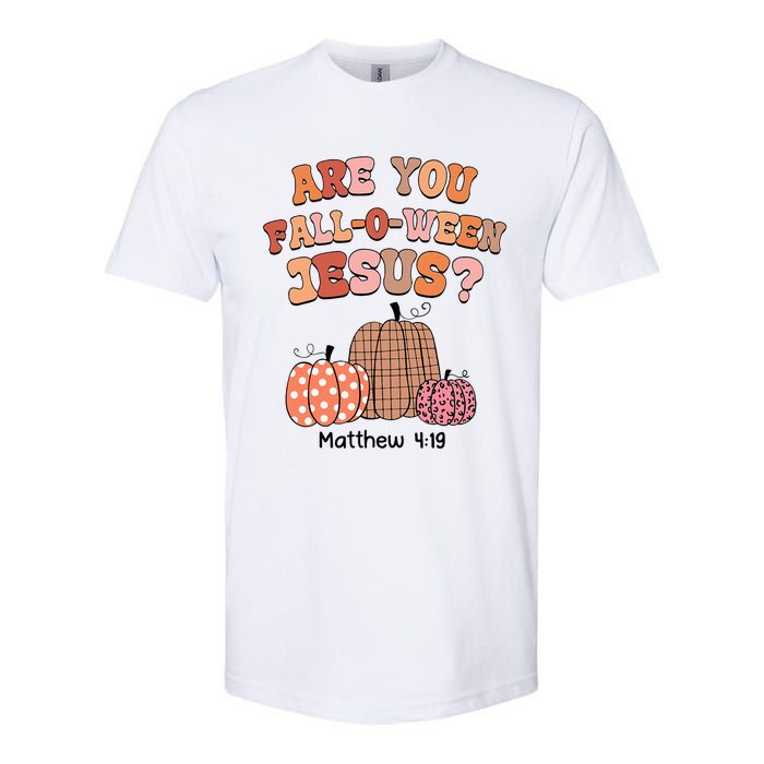 Are You Fall O Ween Jesus Christian Halloween Pumpkin Softstyle CVC T-Shirt