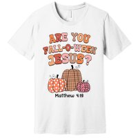 Are You Fall O Ween Jesus Christian Halloween Pumpkin Premium T-Shirt