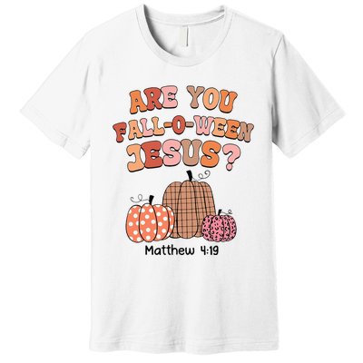 Are You Fall O Ween Jesus Christian Halloween Pumpkin Premium T-Shirt