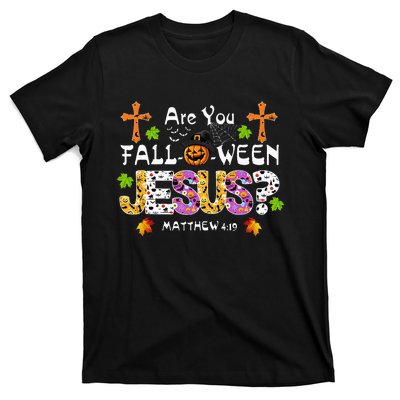 Are You Falloween Jesus Pumpkin Spooky Halloween Christian T-Shirt