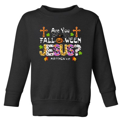 Are You Falloween Jesus Pumpkin Spooky Halloween Christian Toddler Sweatshirt