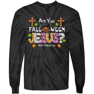 Are You Falloween Jesus Pumpkin Spooky Halloween Christian Tie-Dye Long Sleeve Shirt