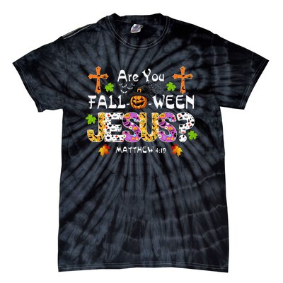 Are You Falloween Jesus Pumpkin Spooky Halloween Christian Tie-Dye T-Shirt