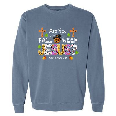 Are You Falloween Jesus Pumpkin Spooky Halloween Christian Garment-Dyed Sweatshirt