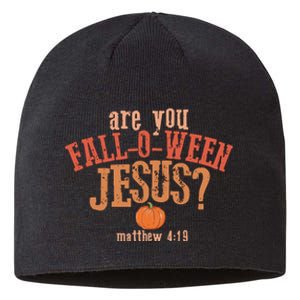 Are You FallOWeen Jesus Christian Halloween Sustainable Beanie