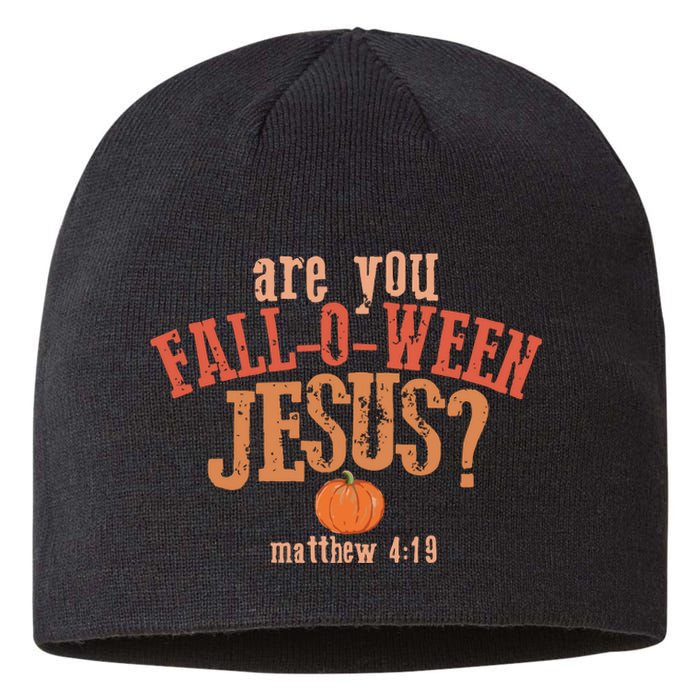 Are You FallOWeen Jesus Christian Halloween Sustainable Beanie