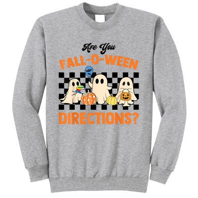 Are You Falloween Directions Ghost Christian Halloween Tall Sweatshirt