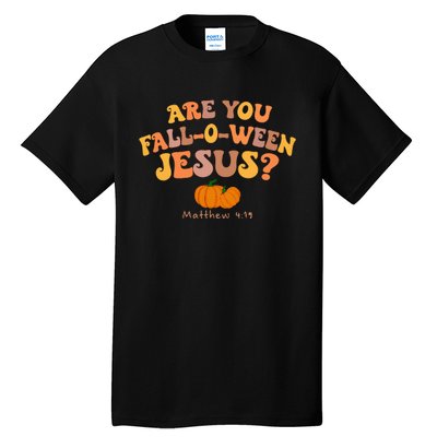 Are You Falloween Jesus Matthew Christian Faith Halloween Tall T-Shirt