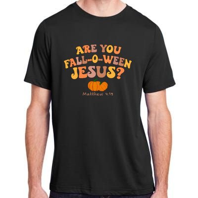 Are You Falloween Jesus Matthew Christian Faith Halloween Adult ChromaSoft Performance T-Shirt