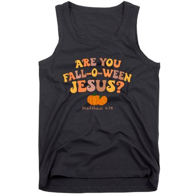 Are You Falloween Jesus Matthew Christian Faith Halloween Tank Top