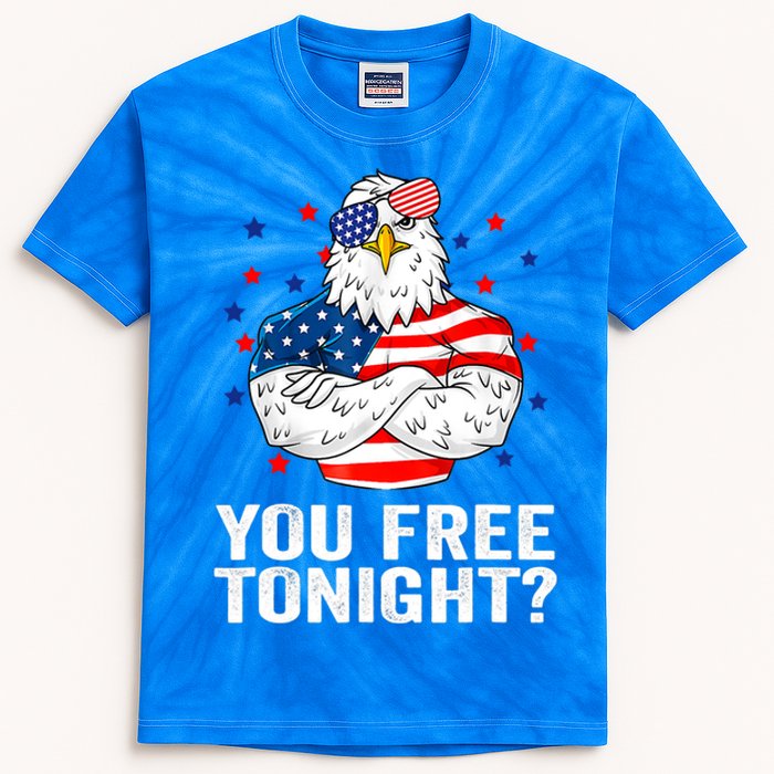 Are You Free Tonight 4th Of July Independence Day Bald Eagle Funny Gift Kids Tie-Dye T-Shirt