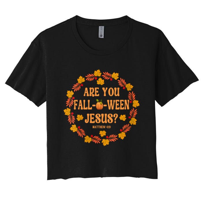 Are You Fall O Ween Jesus Matthew Faith Christian Halloween Women's Crop Top Tee