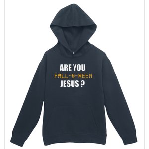 Are You FalloWeen Jesus Funny Halloween Gift Urban Pullover Hoodie