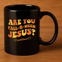 Are You Falloween Jesus? Cute Funny Halloween Fall 11oz C Handle Ceramic Mug