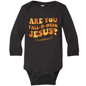 Are You Falloween Jesus? Cute Funny Halloween Fall Baby Long Sleeve Bodysuit