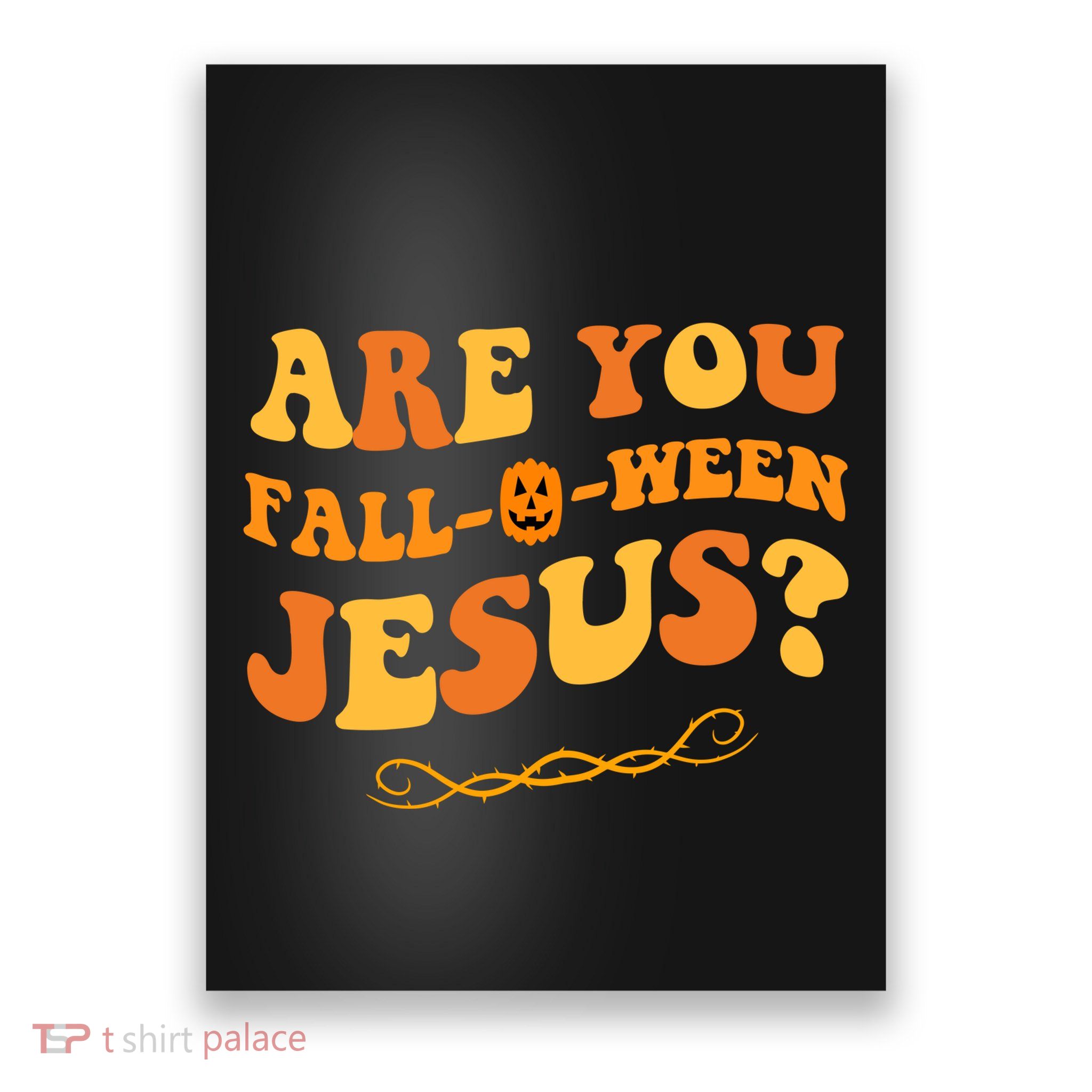 Are You Falloween Jesus? Cute Funny Halloween Fall Poster