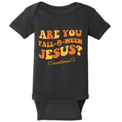 Are You Falloween Jesus? Cute Funny Halloween Fall Baby Bodysuit