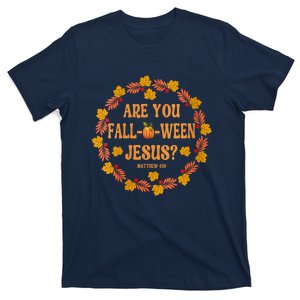 Are You Fall O Ween Jesus Matthew Faith Christian Halloween T-Shirt