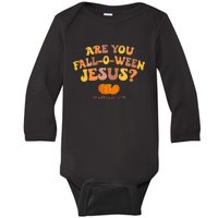 Are You Fall O Ween Jesus Matthew Christian Faith Halloween Baby Long Sleeve Bodysuit