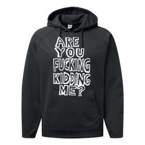 Are You Fucking Kidding Me Performance Fleece Hoodie