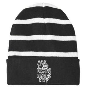 Are You Fucking Kidding Me Striped Beanie with Solid Band