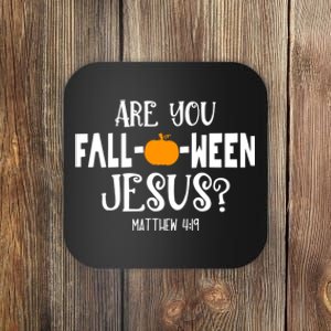 Are You FallOWeen Jesus Halloween Christian Pumpkin Lover Coaster