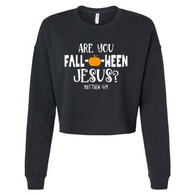 Are You FallOWeen Jesus Halloween Christian Pumpkin Lover Cropped Pullover Crew