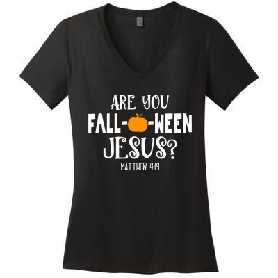 Are You FallOWeen Jesus Halloween Christian Pumpkin Lover Women's V-Neck T-Shirt