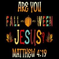 Are You Fall O Ween Jesus Following Christian Halloween Performance Shirt
