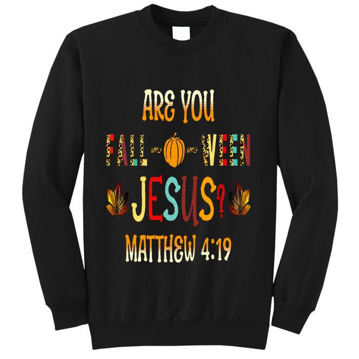 Are You Fall O Ween Jesus Following Christian Halloween Sweatshirt