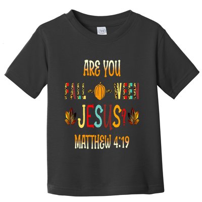Are You Fall O Ween Jesus Following Christian Halloween Toddler T-Shirt
