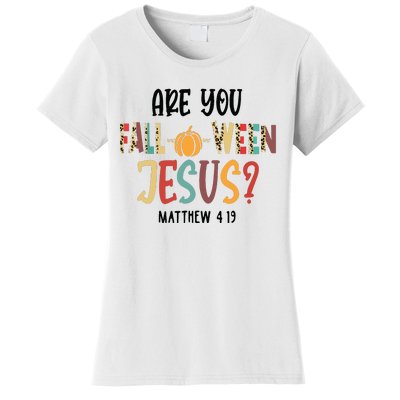 Are You Falloween Jesus Funny Pumpkin Christian Halloween Women's T-Shirt