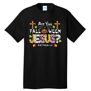 Are You Falloween Jesus Pumpkin Spooky Halloween Christian Tall T-Shirt