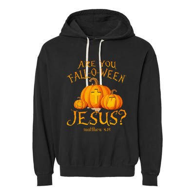 Are You Fall O Ween Jesus Christian Halloween Pumpkin Garment-Dyed Fleece Hoodie