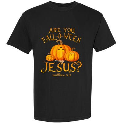 Are You Fall O Ween Jesus Christian Halloween Pumpkin Garment-Dyed Heavyweight T-Shirt