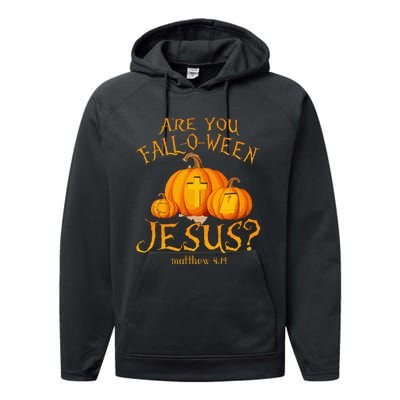 Are You Fall O Ween Jesus Christian Halloween Pumpkin Performance Fleece Hoodie