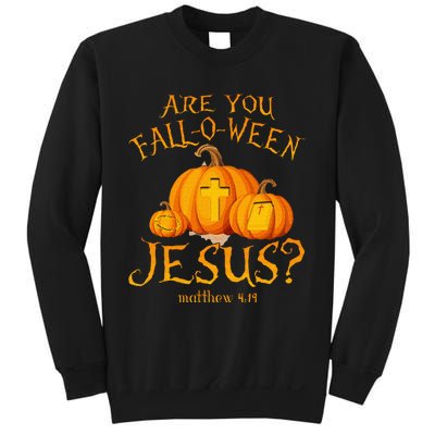 Are You Fall O Ween Jesus Christian Halloween Pumpkin Sweatshirt