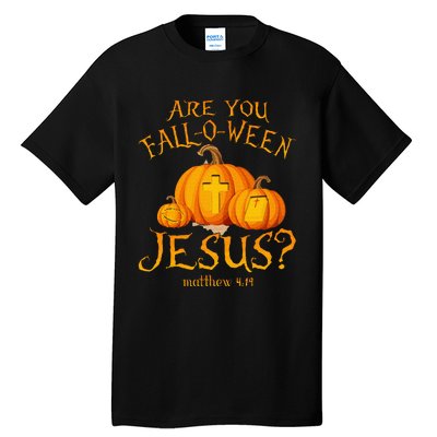 Are You Fall O Ween Jesus Christian Halloween Pumpkin Tall T-Shirt