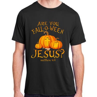 Are You Fall O Ween Jesus Christian Halloween Pumpkin Adult ChromaSoft Performance T-Shirt