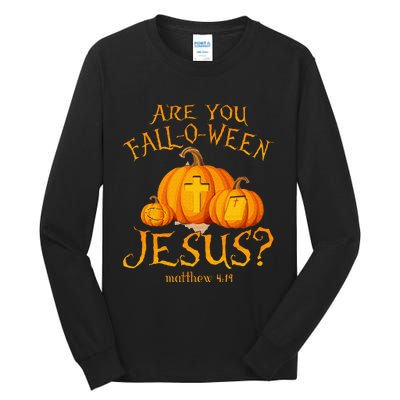 Are You Fall O Ween Jesus Christian Halloween Pumpkin Tall Long Sleeve T-Shirt