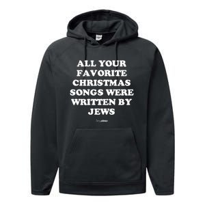 All Your Favorite Christmas Songs Were Written By Jews Performance Fleece Hoodie