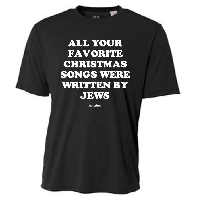 All Your Favorite Christmas Songs Were Written By Jews Cooling Performance Crew T-Shirt