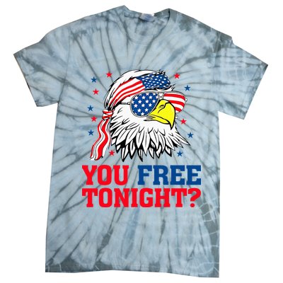 Are You Free Tonight 4th Of July Independence Day Bald Eagle Tie-Dye T-Shirt