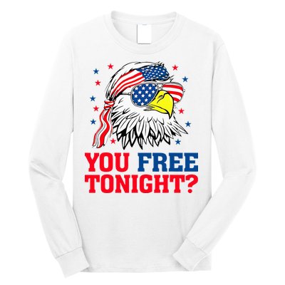 Are You Free Tonight 4th Of July Independence Day Bald Eagle Long Sleeve Shirt