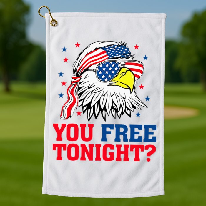 Are You Free Tonight 4th Of July Independence Day Bald Eagle Golf Towel
