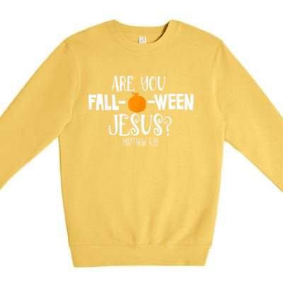 Are You Falloween Jesus Halloween Premium Crewneck Sweatshirt