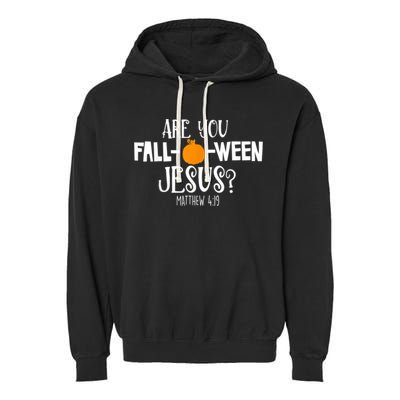 Are You Falloween Jesus Halloween Garment-Dyed Fleece Hoodie