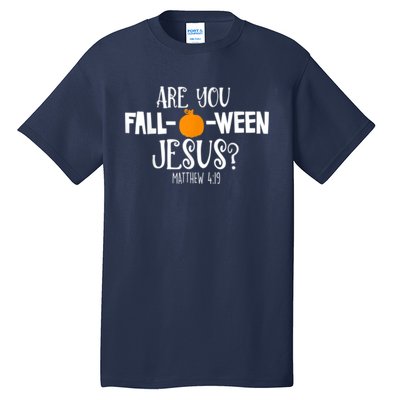 Are You Falloween Jesus Halloween Tall T-Shirt