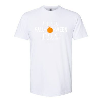 Are You Falloween Jesus Halloween Softstyle CVC T-Shirt